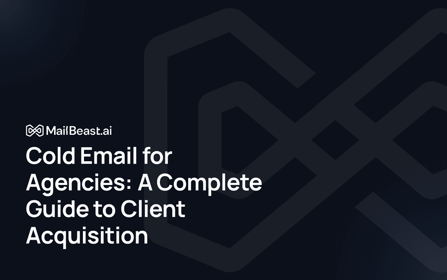 Hero image for: Cold Email for Agencies: A Complete Guide to Client Acquisition