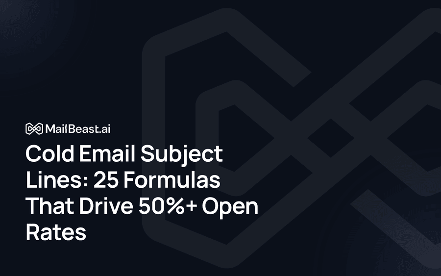 Hero image for: Cold Email Subject Lines: 25 Formulas That Drive 50%+ Open Rates