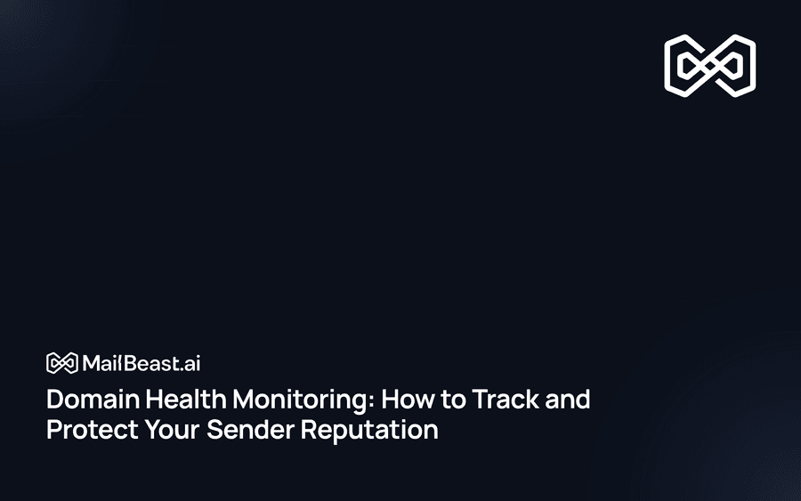 Hero image for: Domain Health Monitoring: How to Track and Protect Your Sender Reputation