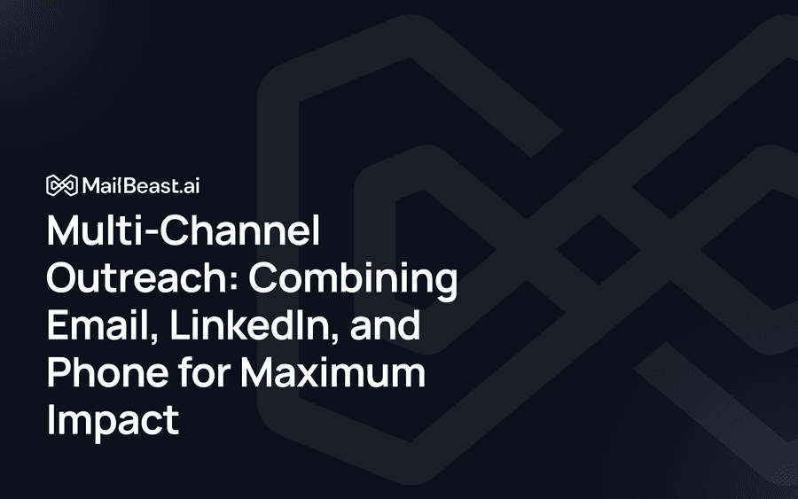 Hero image for: Multi-Channel Outreach: Combining Email, LinkedIn, and Phone for Maximum Impact