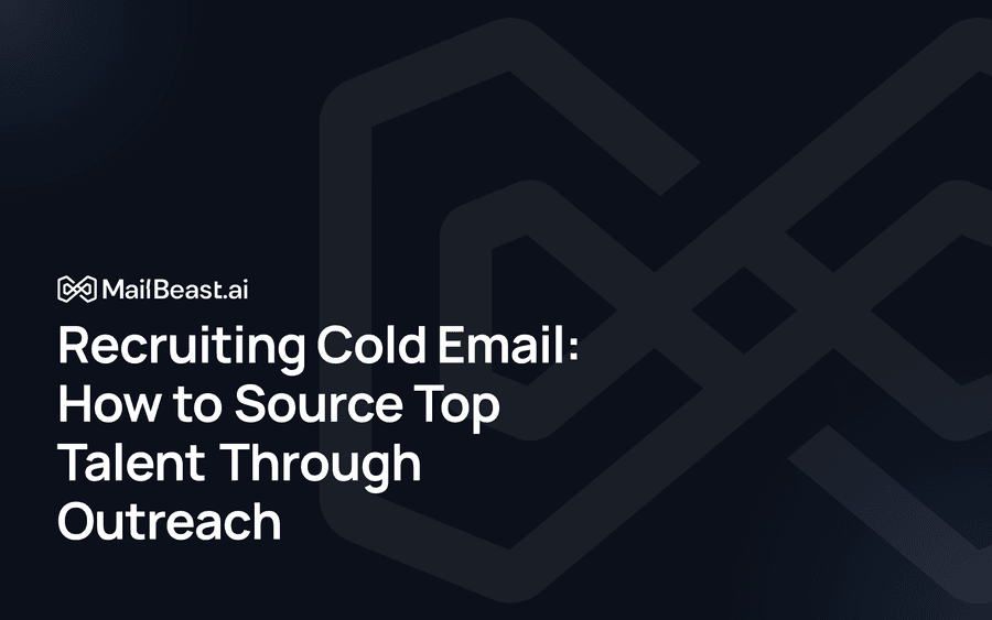 Hero image for: Recruiting Cold Email: How to Source Top Talent Through Outreach