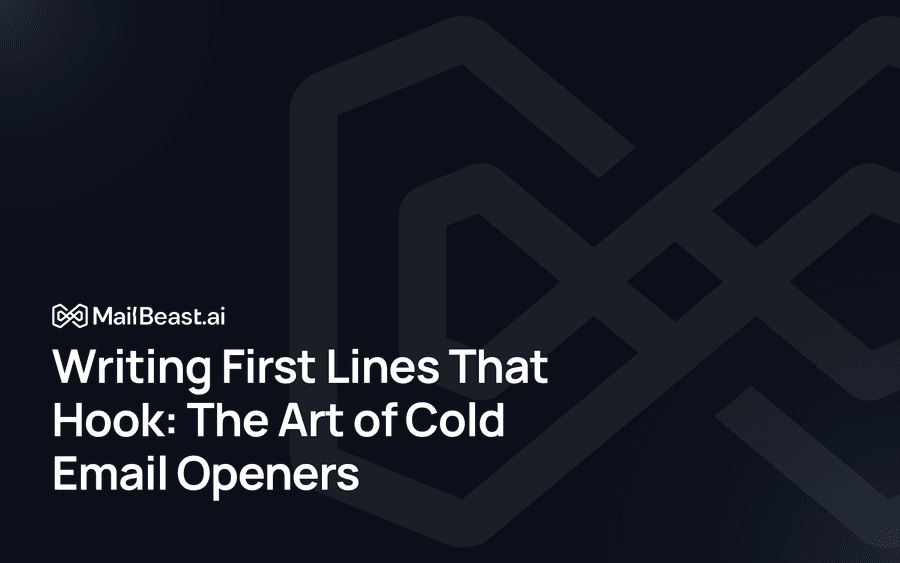 Hero image for: Writing First Lines That Hook: The Art of Cold Email Openers