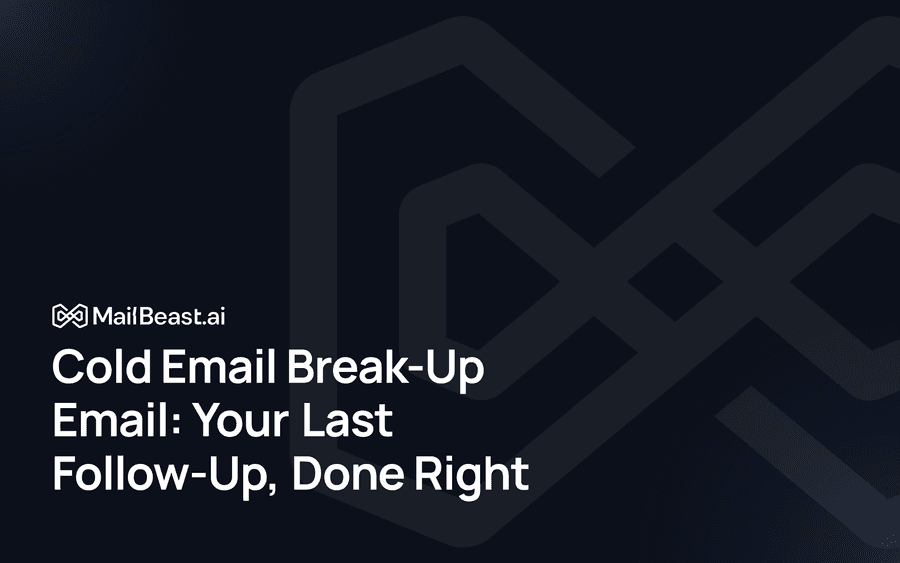 Hero image for: Cold Email Break-Up Email: Your Last Follow-Up, Done Right