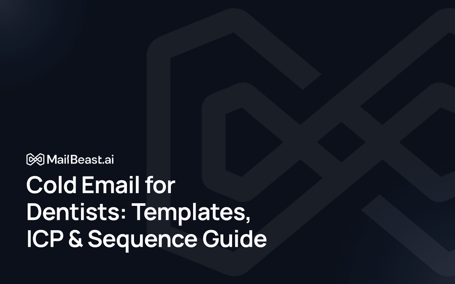 Hero image for: Cold Email for Dentists: Templates, ICP & Sequence Guide
