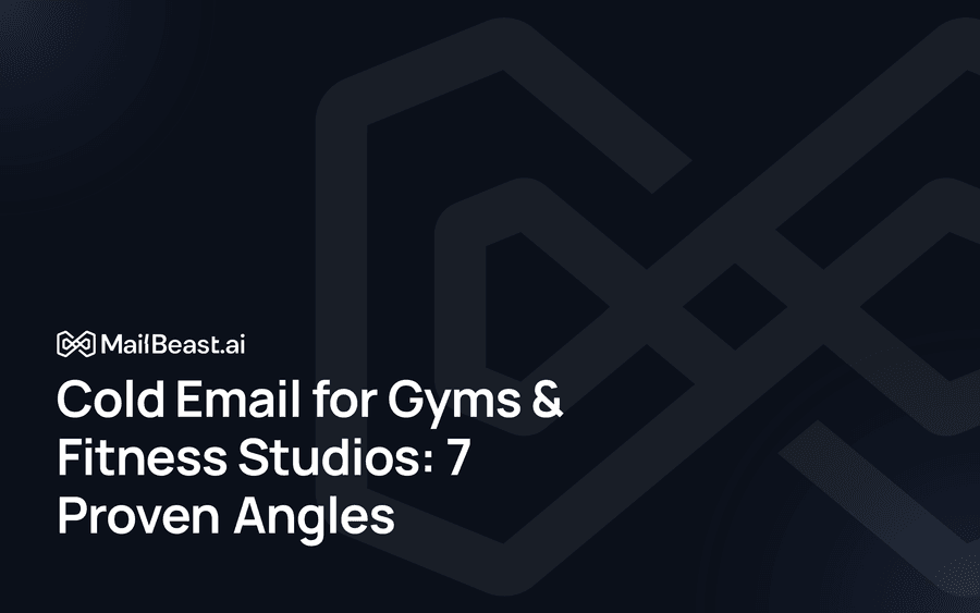 Hero image for: Cold Email for Gyms & Fitness Studios: 7 Proven Angles