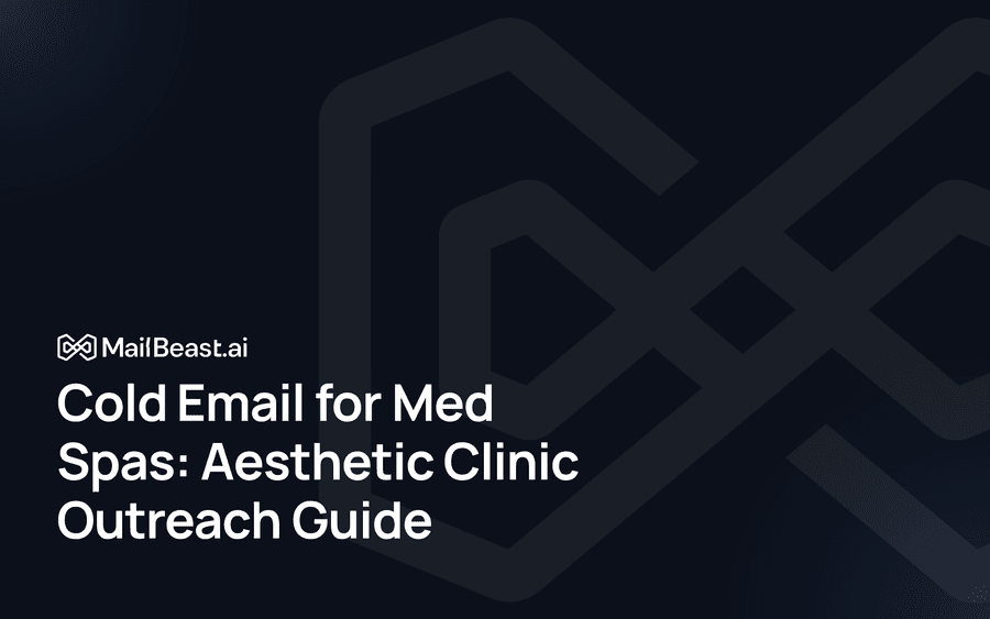 Hero image for: Cold Email for Med Spas: Aesthetic Clinic Outreach Guide