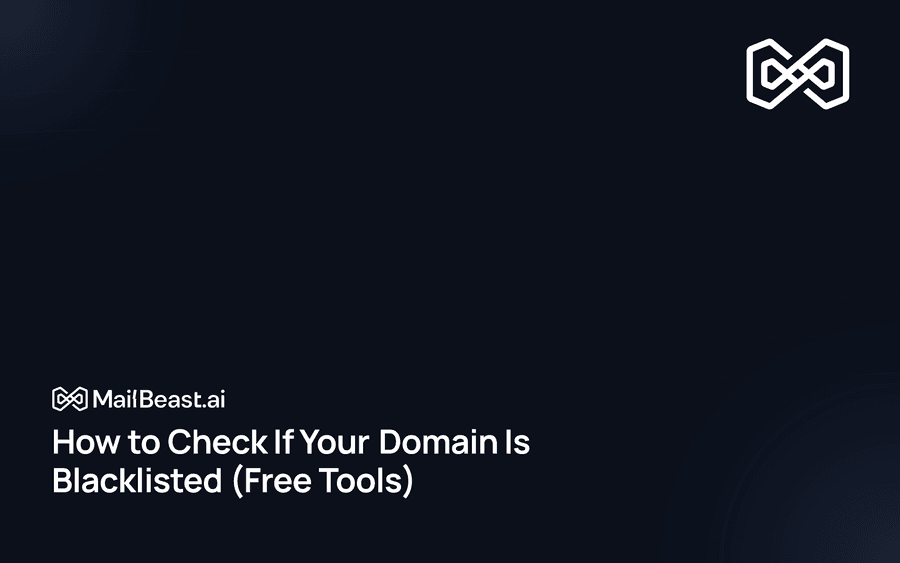 Hero image for: How to Check If Your Domain Is Blacklisted (Free Tools)