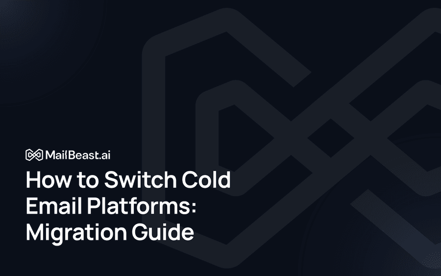 Hero image for: How to Switch Cold Email Platforms: Migration Guide