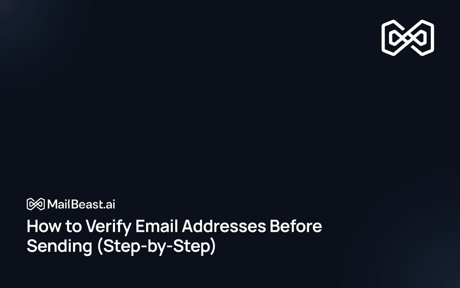 Hero image for: How to Verify Email Addresses Before Sending (Step-by-Step)