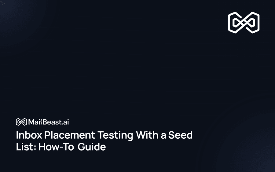 Hero image for: Inbox Placement Testing With a Seed List: How-To Guide