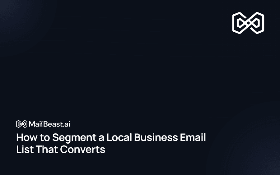 Hero image for: How to Segment a Local Business Email List That Converts