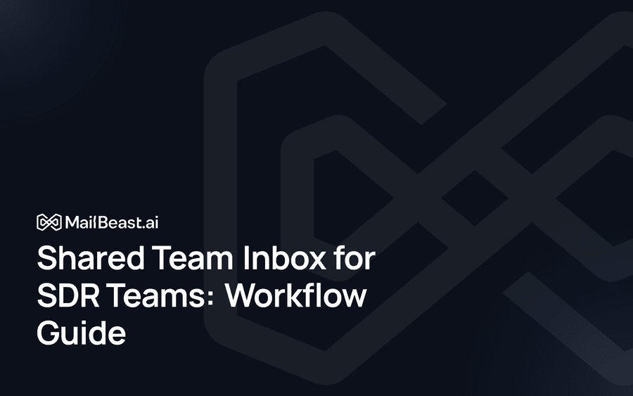 Hero image for: Shared Team Inbox for SDR Teams: Workflow Guide