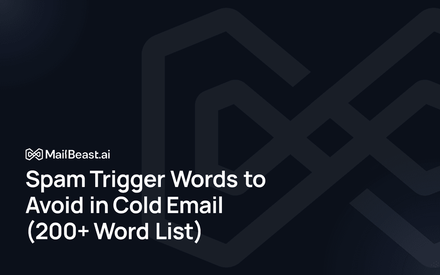 Hero image for: Spam Trigger Words to Avoid in Cold Email (200+ Word List)