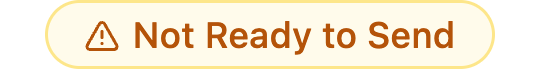 Not Ready to Send