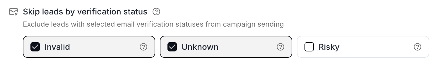 Skip leads by verification status section in Campaign Settings, with three checkboxes labelled Invalid (checked), Unknown (checked), and Risky (unchecked)