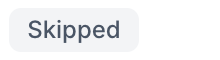 Skipped badge